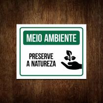 Placa Pense Preserve A Natureza - Sinalização Meio Ambiente