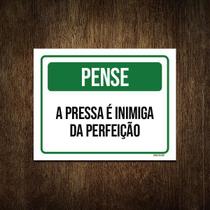 Placa Pense Pressa Inimiga Da Perfeição 27X35