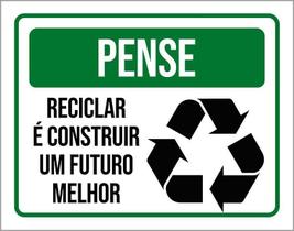 Placa Pense Reciclar Construir Futuro Melhor 18X23