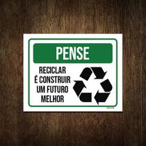 Placa Pense Reciclar Construir Futuro Melhor 36X46