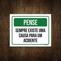 Placa Pense Sempre Existe Causa Para Um Acidente 18X23