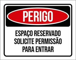 Placa Perigo Espaço Reservado Solicite Permissão 27X35