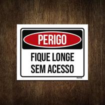 Placa Perigo Fique Longe Sem Acesso 18X23