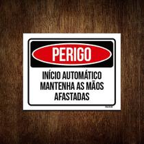 Placa Perigo Início Automático Mãos Afastadas 18x23