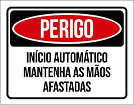 Placa Perigo Início Automático Mãos Afastadas 18X23