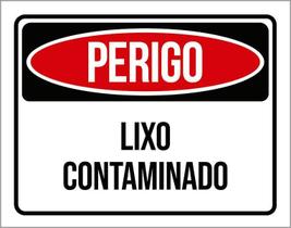 Placa Perigo Lixo Contaminado 18X23