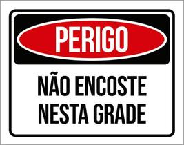 Placa Perigo Não Encoste Nesta Grade 18X23