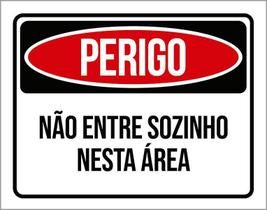 Placa Perigo Não Entre Sozinho Nesta Área 27X35