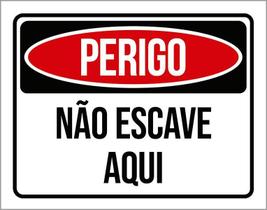 Placa Perigo Não Escave Aqui 36X46 Placa Perigo Não Escave Aqui 36X46