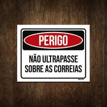 Placa Perigo Não Ultrapasse Sobre As Correias 18X23