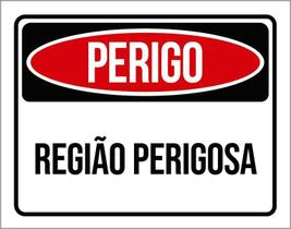 Placa Perigo Região Perigosa 18X23