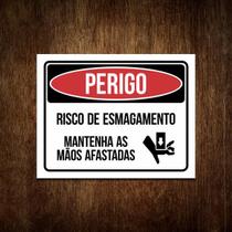 Placa Perigo Risco Esmagamento Mantenha Mãos Afastadas 36X46