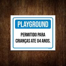 Placa Playground Permitido Crianças Até 4 Anos Azul 36x46 - Sinalizo