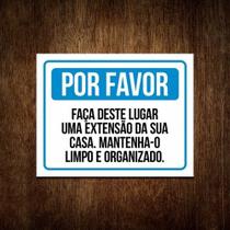 Placa Por Favor Faça Deste Lugar Uma Extensão Sua Casa 36x46