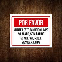 Placa Por Favor Manter Banheiro Limpo Seja Rápido 36x46