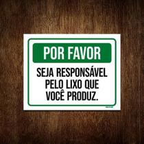 Placa Por Favor Seja Responsável Lixo Você Produz 18X23