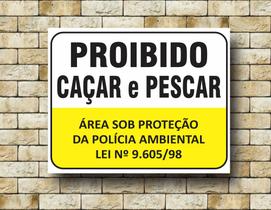 Placa Proibido Caçar E Pescar Área Proteção Ambiental Amar.