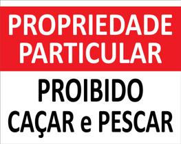 Placa Proibido Caçar E Pescar Ps 2mm 40x50cm Placa Proibido Caçar E Pescar Ps 2mm 40x50cm