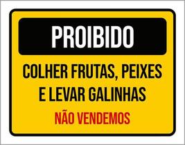 Placa Proibido Colher Frutas Peixes Levar Galinhas 27X35