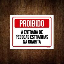 Placa Proibido Entrada Pessoas Estranhas Guarita 27X35
