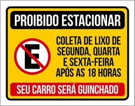 Placa Proibido Estacionar Coleta Lixo Carro Guinchado 27X35