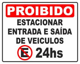 Placa Proibido Estacionar, entrada e saida de veiculos 24hs