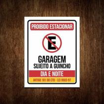 Placa Proibido Estacionar Garagem Portão Dia E Noite Guincho - Sinalizo