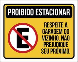 Placa Proibido Estacionar Respeite Garagem Vizinho 27X35