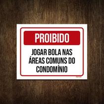 Placa Proibido Jogar Bola Áreas Comuns Condomínio 18X23 Placa Proibido Jogar Bola Áreas Comuns Condomínio 18X23