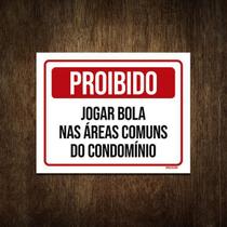 Placa Proibido Jogar Bola Nas Áreas Comuns Condomínio 36X46