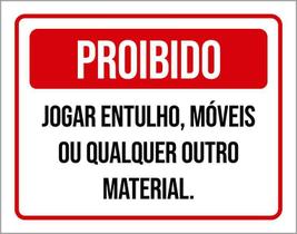 Placa Proibido Jogar Entulho Móveis Qualquer Material 36X46