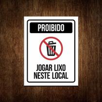 Placa Proibido Jogar Lixo Neste Local Condomínio (36x46) - Sinalizo