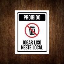 Placa Proibido Jogar Lixo Neste Local Condomínio Sinalização