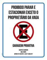 Placa Proibido Parar Estacionar Exceto Proprietário 18X23