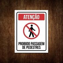 Placa Proibido Pedestres - Proibido Passagem De Pedestres
