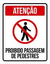 Placa Proibido Pedestres - Proibido Passagem Pedestres 27X35