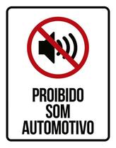 Placa Proibido Som Automotivo - Placa De Sinalização 27X35 - Sinalizo