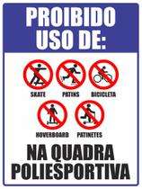 Placa Proibido Uso De Skate Patins Na Quadra 30x40cm