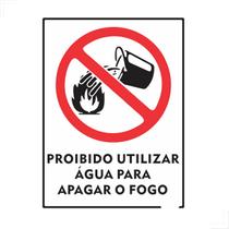Placa Proibido Utilizar Água para Apagar o Fogo 30x30cm