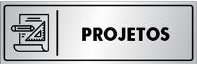 Placa PROJETOS - Sinalização - Portas / Paredes - em Alumínio de 25x8cm Placa PROJETOS - Sinalização - Portas / Paredes - em Alumínio de 25x8cm