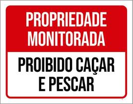 Placa Propriedade Monitorada Prioibido Caçar 36X46