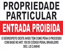 PLACA PROPRIEDADE PARTICULAR ENTRADA PROIBIDA P003 30x40 CM