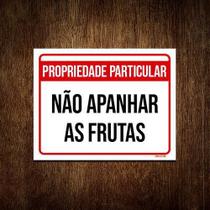 Placa Propriedade Particular Não Apanhar Frutas 18x23cm 5un