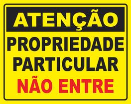 PLACA PROPRIEDADE PARTICULAR NÃO ENTRE P005 30x40 CM
