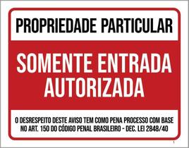Placa Propriedade Particular Somente Entrada Autorizad 18X23