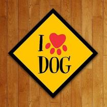 Placa Quadro Decorativo Pet - I Love Dog (27X27)