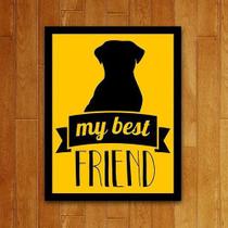 Placa Quadro Decorativo Pet - My Best Friends Dog (36X46) - Sinalizo