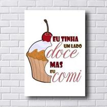 Placa Quadro Mdf Eu Tinha Um Lado Doce Tam 20x30cm - ARTSIM