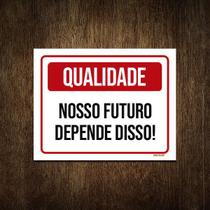 Placa Qualidade Nosso Futuro Depende Disso 36X46