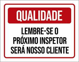 Placa Qualidade Próximo Inspetor Será Nosso Cliente 18X23